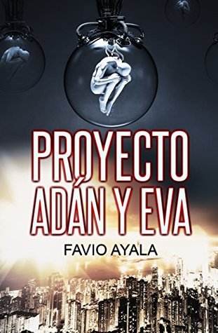 Portada de Proyecto Adán y Eva, de Favio Ayala