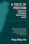 Book cover for A Taste of Freedom: Memoirs of a Taiwanese Independence Leader