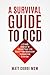 A SURVIVAL GUIDE TО OCD by Matthew Codde