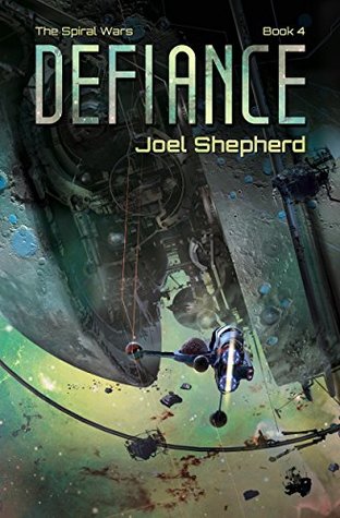 Defiance (The Spiral Wars, #4)