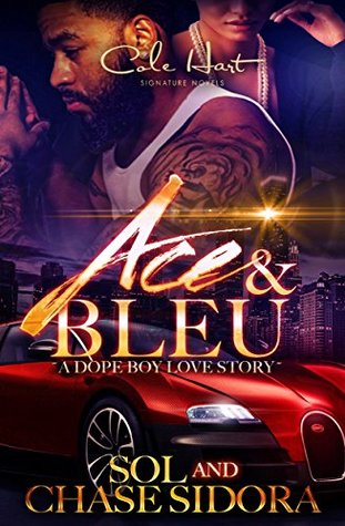 Ace & Bleu: A Dope Boy Love Story (Kindle Edition)