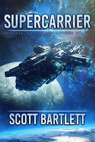 Supercarrier (The Ixan Prophecies #1)