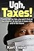Ugh, Taxes! by Karl Evans
