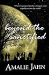 Beyond the Sanctified (The Sevens Prophecy, #3)