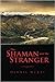 The Shaman and the Stranger