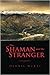 The Shaman and the Stranger