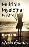 Multiple Myeloma & Me: 10 years on...
