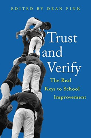 Trust and Verify: The real keys to school improvement (Kindle Edition)