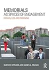 Book cover for Memorials as Spaces of Engagement: Design, Use and Meaning