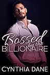 Bossed: By the Billionaire