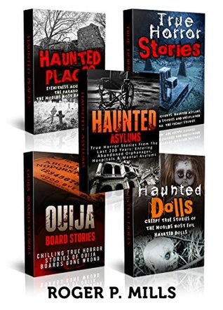 Tales Of Terror: Chilling Chronicles of the Most Haunted Places & Things on Earth (Scary Ghost Stories Book 1)