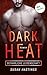 Dark Heat - Gefährliche Lei...