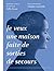 Je veux une maison faite de sorties de secours (Fr