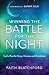 Winning the Battle for the Night: God's Plan for Sleep, Dreams and Revelation