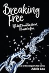 Breaking free (Abigail fate series by Adele Lea 5 book series 2) Breaking free (Abigail fate series by Adele Lea 5 book series 2)