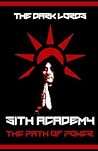 Sith Academy: The Path of Power: Full Color Edition Sith Academy: The Path of Power: Full Color Edition
