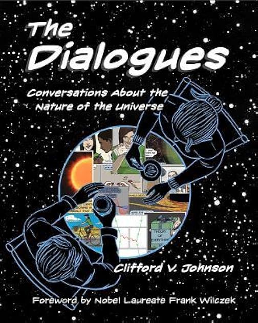 The Dialogues: Conversations about the Nature of the Universe (Mit Press)