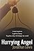 Hurrying Angel: A man in prison. A girl in a hurry. Together, they will change the world