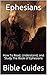The Bible: Ephesians: How T...