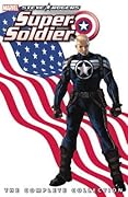 Steve Rogers: Super-Soldier: The Complete Collection