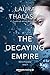 The Decaying Empire (The Vanishing Girl, #2)