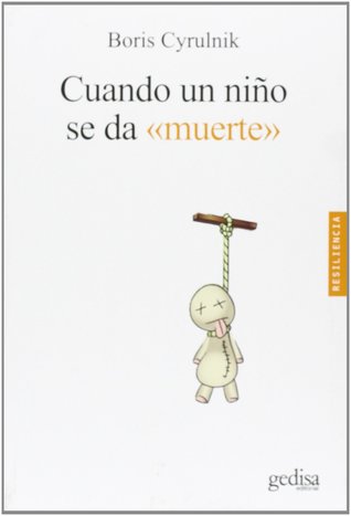 Portada de Cuando un niño se da muerte, de Boris Cyrulnik