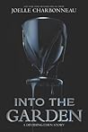 Into the Garden by Joelle Charbonneau