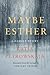 Maybe Esther by Katja Petrowskaja