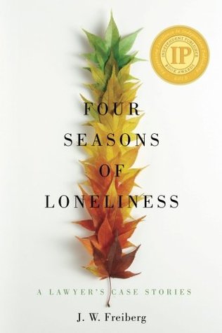 Four Seasons of Loneliness: A Lawyer's Case Stories (Paperback)