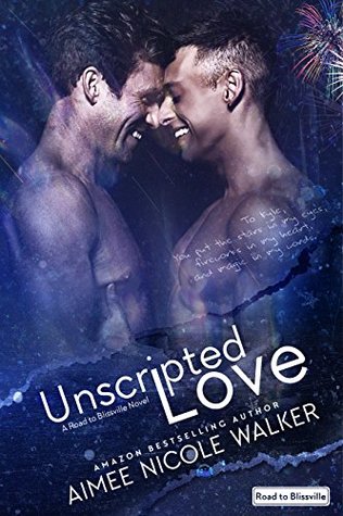 Unscripted Love (Road to Blissville, #1)