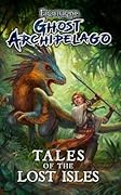 Frostgrave: Ghost Archipelago: Tales of the Lost Isles