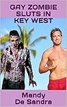 Gay Zombie Sluts in Key West