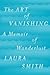 The Art of Vanishing: A Mem...