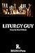 Liturgy Guy: Essays