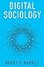 Digital Sociology: The Reinvention of Social Research