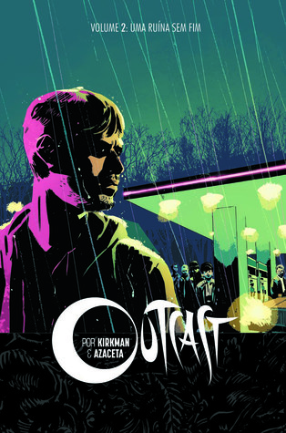 Outcast, Vol. 2: Uma Ruína sem Fim