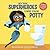 Even Superheroes Use the Potty