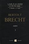 Teatro 3: O Círculo de Giz Caucasiano; Na Selva das Cidades; A Exceção e a Regra