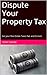 Dispute Your Property Tax: ...