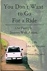 You Don't Want to Go for a Ride: Our Family's Journey with Autism