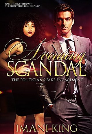 Avoiding Scandal: The Politician's Fake Engagement (Kindle Edition)