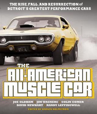 The All-American Muscle Car: The Rise, Fall and Resurrection of Detroit's Greatest Performance Cars - Revised & Updated (Paperback)