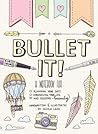 Bullet It! by Nicole Lara