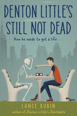 Denton Little S Still Not Dead By Lance Rubin