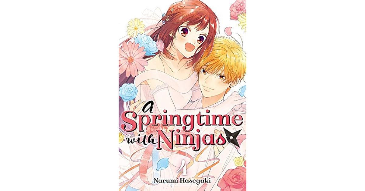 A Springtime with Ninjas, Vol. 4 by Narumi Hasegaki