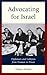 Advocating for Israel: Diplomats and Lobbyists from Truman to Nixon