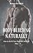 Body Building Naturally by Michael  Matthews
