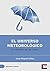 El universo meteorológico: Un científico en las nubes (Descubrir la ciencia nº 8) (Spanish Edition)