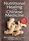 Nutritional Healing with Chinese Medicine by Ellen Goldsmith MSOM LAc DipCH