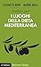 Andare per i luoghi della dieta mediterranea by Elisabetta Moro